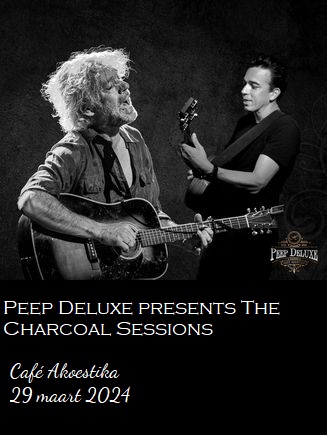 Vrijdag 29 maart 2024: Peep Deluxe presents The Charcoal Sessions’